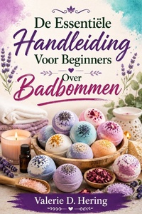 De Essentiële Handleiding Voor Beginners Over Badbommen