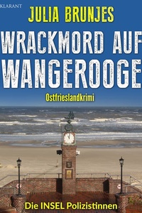 Wrackmord auf Wangerooge. Ostfrieslandkrimi - Nordseekrimi