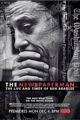 The Newspaperman: The Life And Times of Ben Bradlee