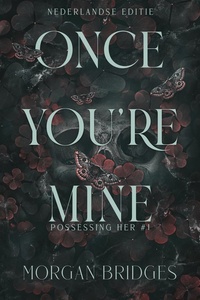 Possessing her 1 - Once you're mine