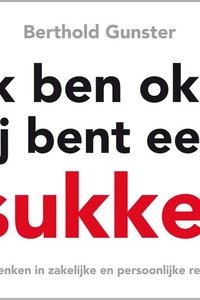 Ik ben oke, jij bent een sukkel