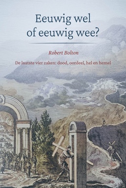 Puriteinse Parels 7 - Eeuwig wel of eeuwig wee?