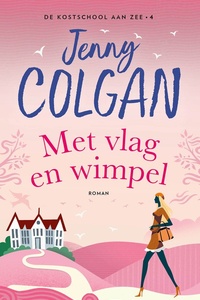 De kostschool aan zee 4 - Met vlag en wimpel