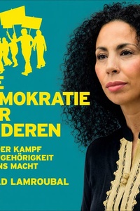 Die Demokratie der anderen: Was der Kampf um Zugehörigkeit mit uns macht