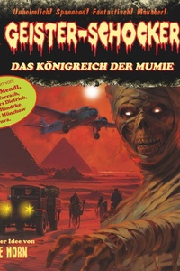Geister-Schocker, Spezial 3 von 3: Das Königreich der Mumie (ungekürzt)