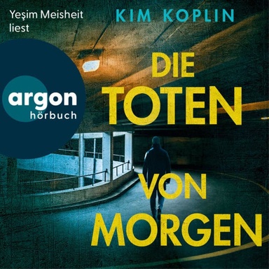 Die Toten von morgen - Berliner Schattenwelt, Band 2 (Ungekürzte Lesung)
