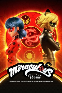Miraculous World : Shanghai, la légende de Ladydragon