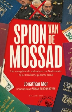 Spion van de Mossad: Het waargebeurde verhaal van een Nederlander bij de Israëlische geheime dienst