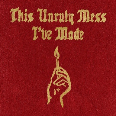 Macklemore & Ryan Lewis: This Unruly Mess I've Made