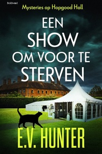 Mysteries op Hopgood Hall 2 - Een show om voor te sterven