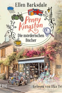 Penny Kingston - Die mörderischen Bücher - Die Sweet Crimes Landhauskrimis, Teil 1 (Ungekürzt)