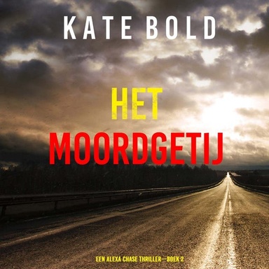 Het Moordgetij (Een Alexa Chase Thriller—Boek 2)