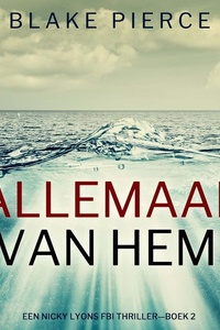 Allemaal Van Hem (Een Nicky Lyons FBI Thriller—Boek 2)