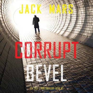 Corrupt Bevel (Een Troy Stark Thriller—Boek #7)