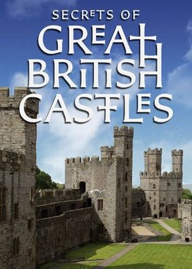 Secrets of Great British Castles (S01-02)