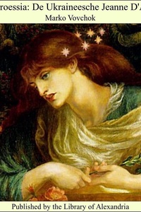 Maroessia: De Ukraineesche Jeanne D'Arc