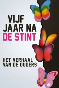 Vijf Jaar Na De Stint: Het Verhaal Van De Ouders