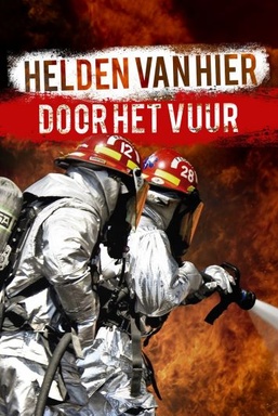 Helden van Hier Door het Vuur