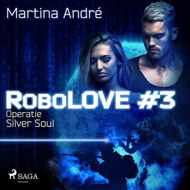 Robolove #3 - Operatie Silver Soul