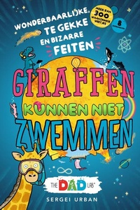 Giraffen kunnen niet zwemmen: Wonderbaarlijke, te gekke en bizarre feiten voor nieuwsgierige breinen