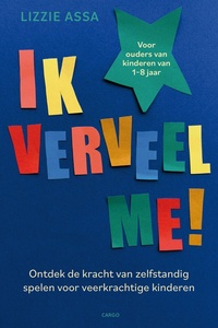 Ik verveel me!