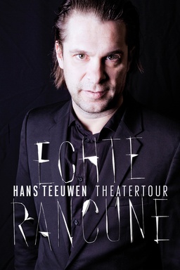 Hans Teeuwen: Echte Rancune