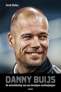 Danny Buijs: De ontwikkeling van een bevlogen voetbaljongen