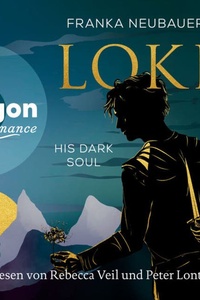 Loki - His Dark Soul - Das Loki-Duett, Band 2 (Ungekürzte Lesung)