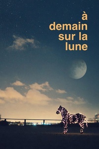 A demain sur la lune
