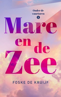 Onder de vuurtoren 1 - Mare en de zee