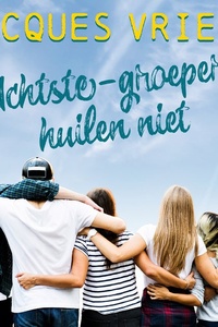 Achtste-groepers huilen niet
