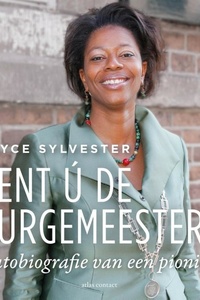 Bent ú de burgemeester?: autobiografie van een pionier