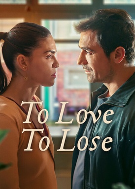 To Love, To Lose