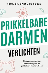 Prikkelbare darmen verlichten: Signalen, oorzaken en behandeling van het prikkelbaredarmsyndroom