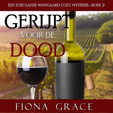Gerijpt voor de Dood (Een Toscaanse Wijngaard Cozy Mysterie—Boek 2)