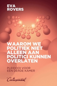 Waarom we politiek niet alleen aan politici kunnen overlaten