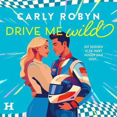 Drive Me Wild: Dit seizoen is de inzet hoger dan ooit...