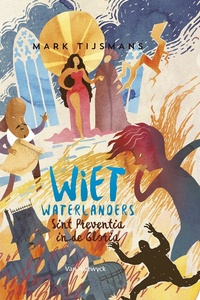 Wiet waterlanders en Sint-Preventia in de gloria