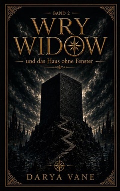 Wry Widow: und das Haus ohne Fenster