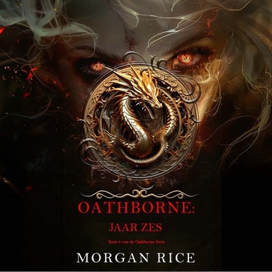 Oathborne: Jaar Zes (Boek 6 van de Oathborne Serie)