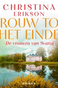 Trouw tot het einde: Svartå 1792. Christina is getrouwd en vrouwe van het landgoed. Maar ze kan Gustaf nog altijd niet vergeten.
