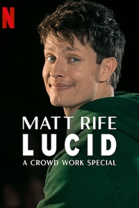 Matt Rife: Lucid - A Crowd Work Special