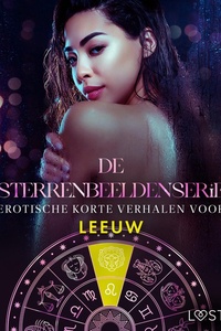 De Sterrenbeeldenserie 10 - De Sterrenbeeldenserie: erotische korte verhalen voor Leeuw
