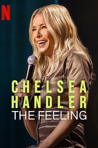 Chelsea Handler: The Feeling