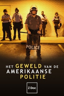Het Geweld van de Amerikaanse Politie