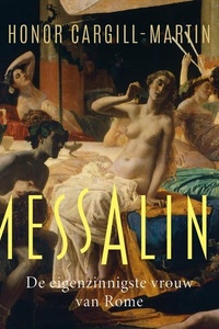 Messalina: De eigenzinnigste vrouw van Rome