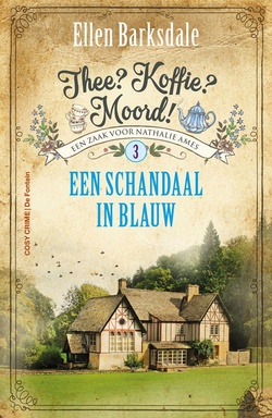 Thee? Koffie? Moord! 3 - Een schandaal in blauw