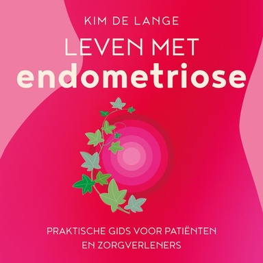 Leven met endometriose: Praktische gids voor patiënten en zorgverleners