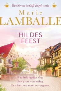 Hildes feest: Een belangrijke dag. Een grote verrassing. Een feest om nooit te vergeten.