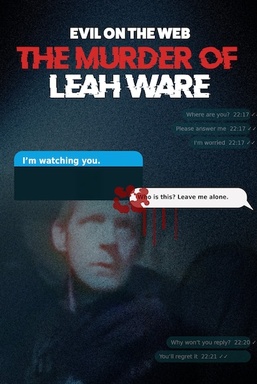 Evil On The Web: The Murder Of Leah Ware